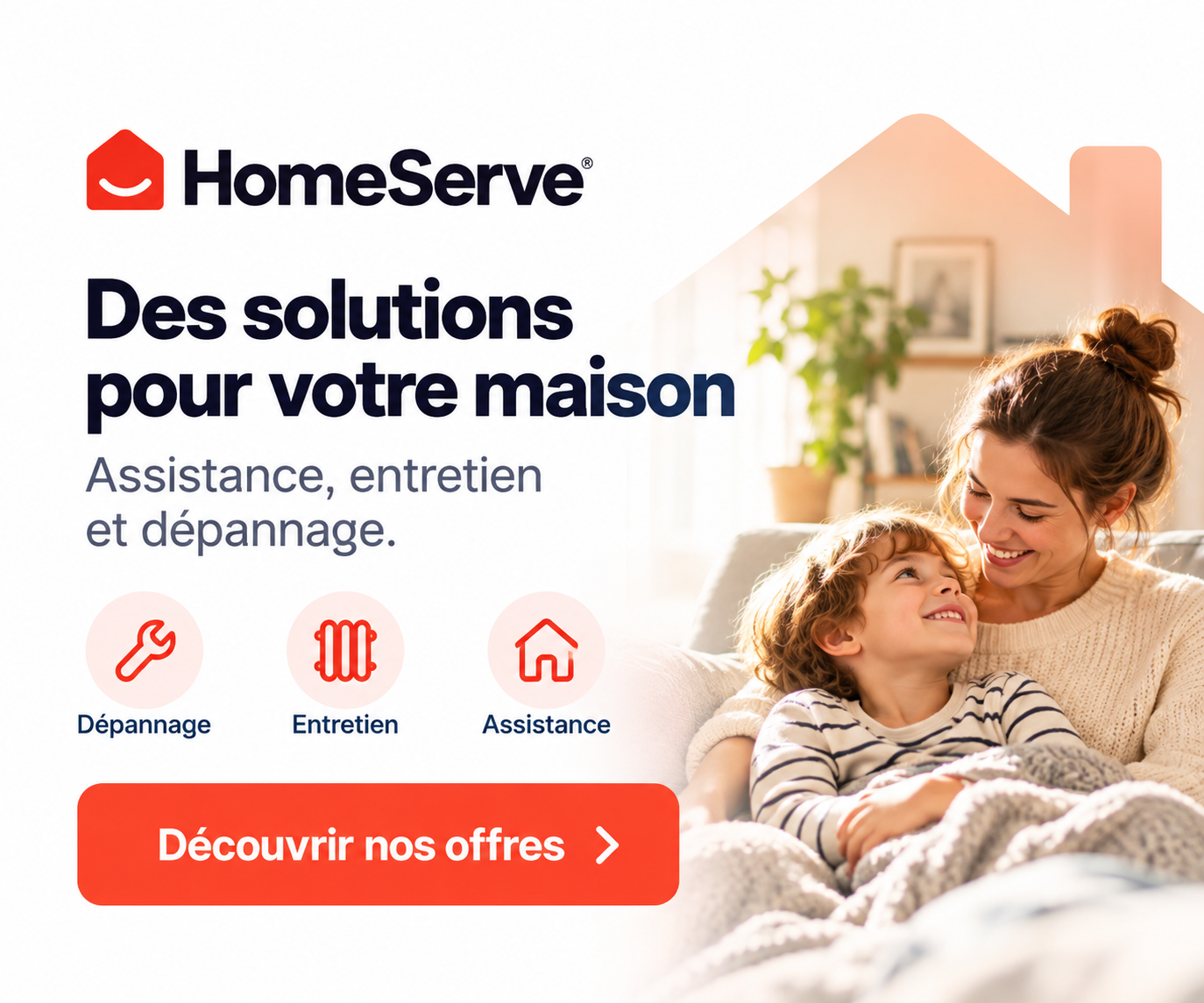 HomeServe — Des solutions pour votre maison